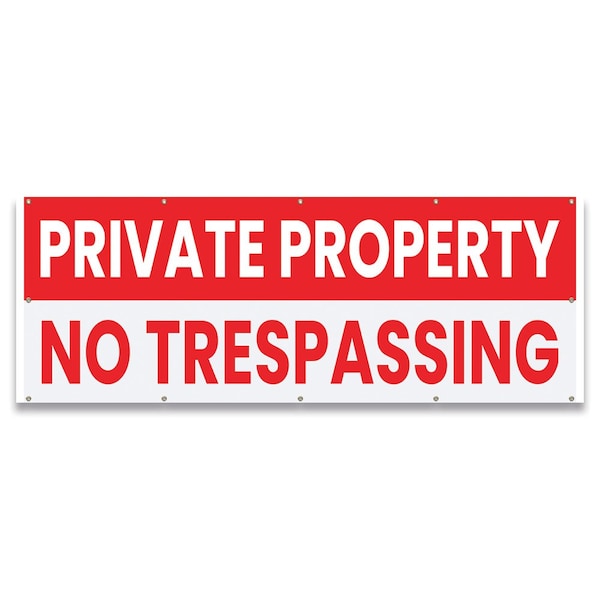 Private Property No Trespassing Banner Concession Stand Food Truck Single Sided, 120" H, B-120-30134
